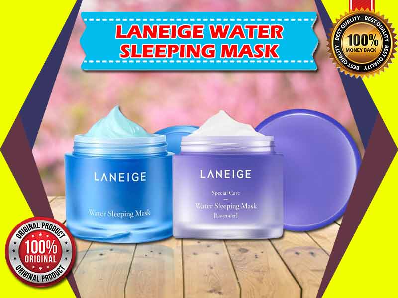 Laneige Water Sleeping Mask Cara Pakai Yang Aman