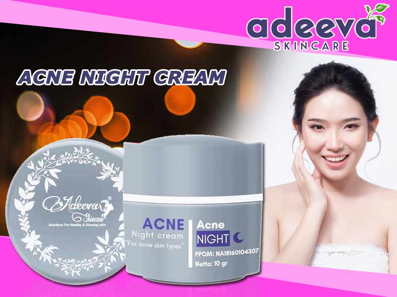 Manfaat Cream Adeeva Acne Permanen Tidak